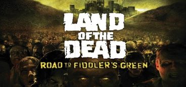 Land of the Dead: Road to Fiddler’s Green