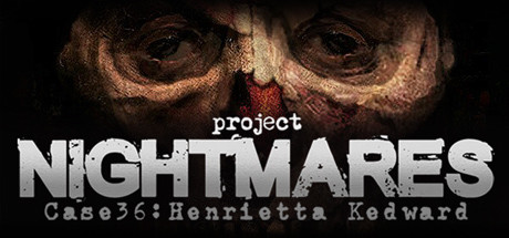 Project Nightmares Case 36 Henrietta Kedward