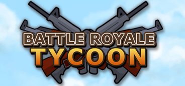 Battle Royale Tycoon