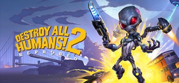 Destroy All Humans! 2 — Reprobed