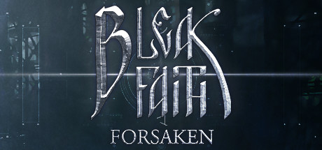 Bleak Faith Forsaken