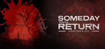 Someday You’ll Return: Director’s Cut