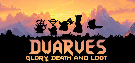 Dwarves Glory, Death and Loot