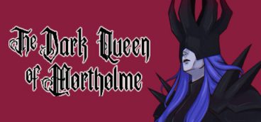 The Dark Queen of Mortholme
