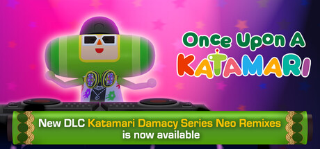 Once Upon A KATAMARI Once Upon A KATAMARI